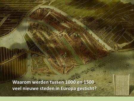 Waarom werden tussen 1000 en veel nieuwe steden in Europa gesticht?
