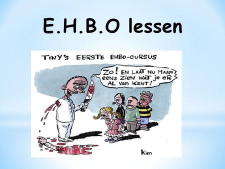 E.H.B.O lessen.