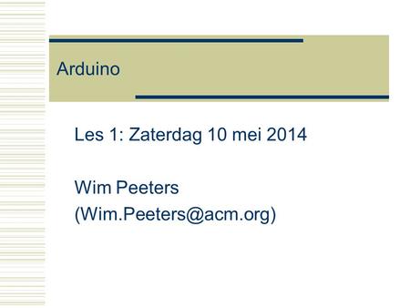 Les 1: Zaterdag 10 mei 2014 Wim Peeters