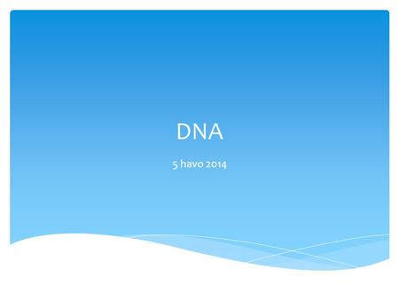 DNA 5 havo 2014.