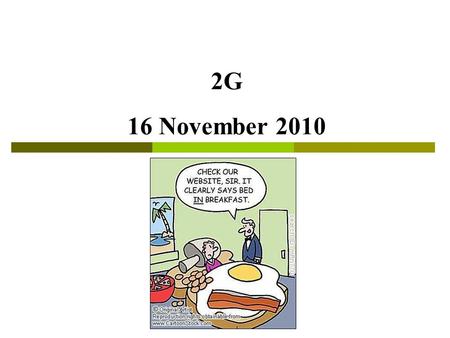 2G 16 November 2010. Today’s lesson  Last class  Mull  Puffins  Check homework (ex. 18-21)  Thursday 9 December: TEST UNIT 2.