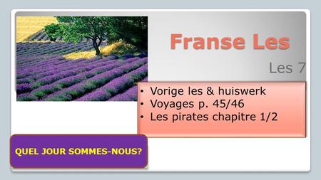 Franse Les Les 7 Vorige les & huiswerk Voyages p. 45/46
