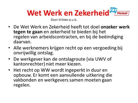 Wet Werk en Zekerheid  Door klikken a.u.b.