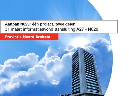 Aanpak N629: één project, twee delen