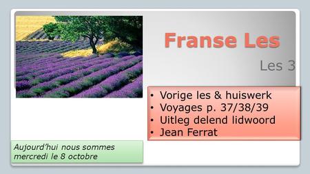 Franse Les Les 3 Vorige les & huiswerk Voyages p. 37/38/39