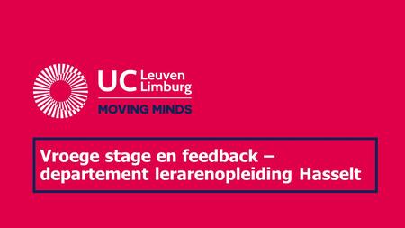 Vroege stage en feedback – departement lerarenopleiding Hasselt.
