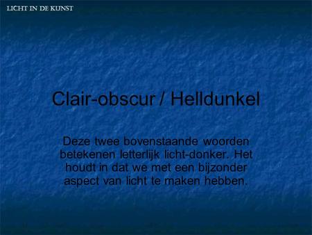 Clair-obscur / Helldunkel