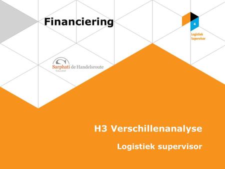 Financiering H3 Verschillenanalyse Logistiek supervisor.