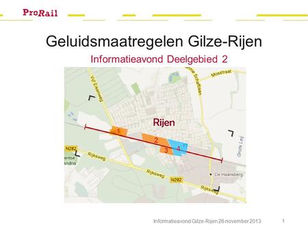 Informatieavond Gilze-Rijen 26 november 2013 1 Geluidsmaatregelen Gilze-Rijen Informatieavond Deelgebied 2.
