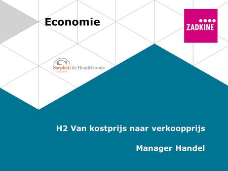 Economie H2 Van kostprijs naar verkoopprijs Manager Handel.