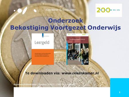 1 Algemene Rekenkamer | Postbus 20015 | 2500 EA Den Haag Onderzoek Bekostiging Voortgezet Onderwijs Te downloaden via: www.rekenkamer.nl.
