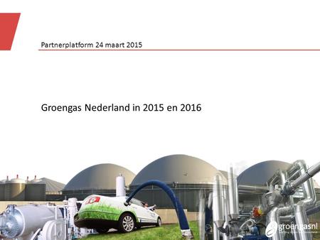 Groengas Nederland in 2015 en 2016