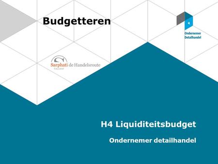 Budgetteren H4 Liquiditeitsbudget Ondernemer detailhandel.