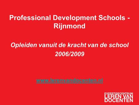 Professional Development Schools - Rijnmond