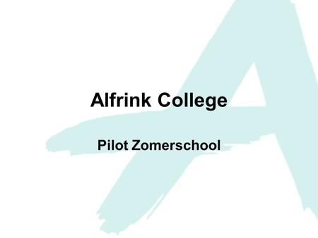 Alfrink College Pilot Zomerschool.