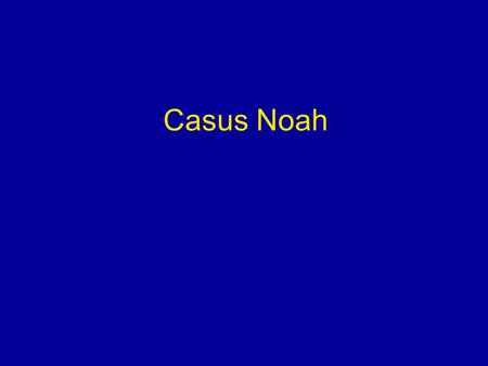 Casus Noah.
