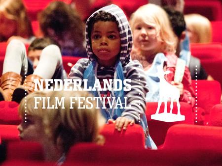Lesbrief Kidsbios Nederlands Film Festival Wat is het Nederlands Film Festival (NFF)? Waar denk je aan bij het NFF? Ben je weleens naar het NFF geweest?