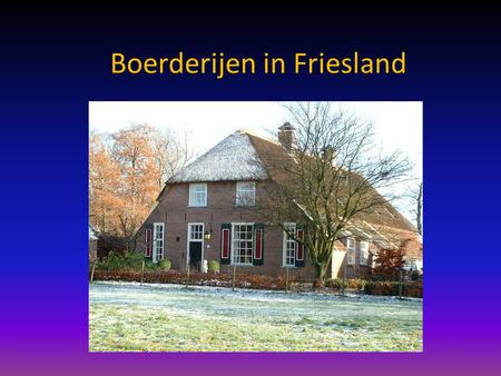 Boerderijen in Friesland