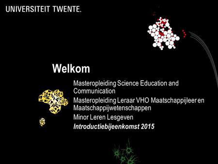 Welkom Masteropleiding Science Education and Communication