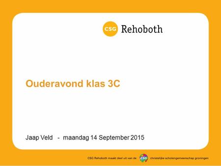 Ouderavond klas 3C Jaap Veld - maandag 14 September 2015.