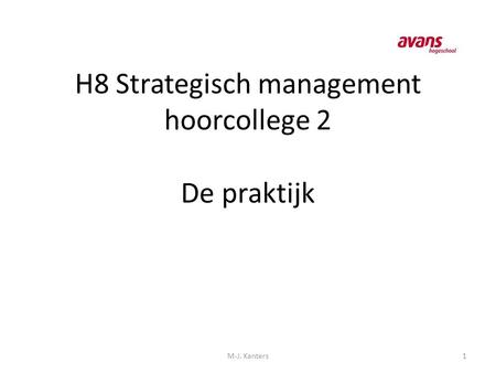 H8 Strategisch management hoorcollege 2 De praktijk