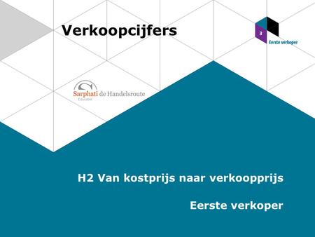 Verkoopcijfers H2 Van kostprijs naar verkoopprijs Eerste verkoper.