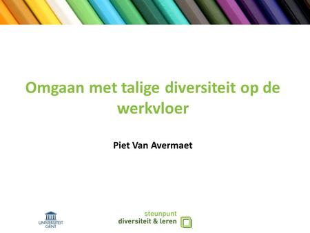 Omgaan met talige diversiteit op de werkvloer Piet Van Avermaet.