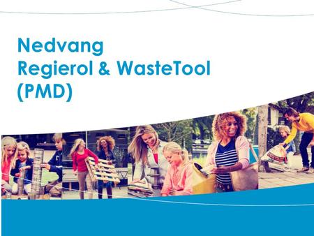 Nedvang Regierol & WasteTool (PMD).