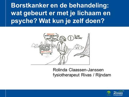 Rolinda Claassen-Janssen fysiotherapeut Rivas / Rijndam