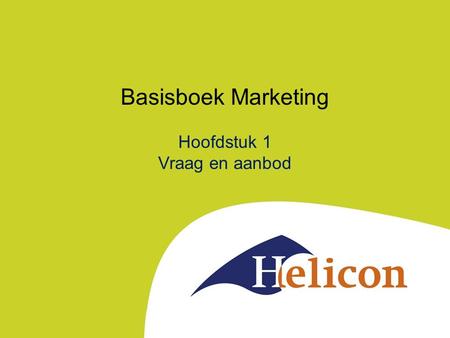 Basisboek Marketing Hoofdstuk 1 Vraag en aanbod.