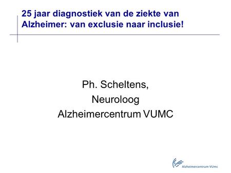 Ph. Scheltens, Neuroloog Alzheimercentrum VUMC