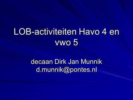 LOB-activiteiten Havo 4 en vwo 5 decaan Dirk Jan Munnik