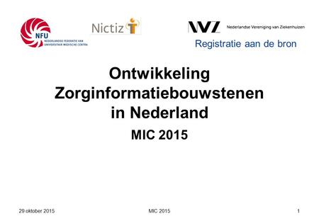 Ontwikkeling Zorginformatiebouwstenen in Nederland