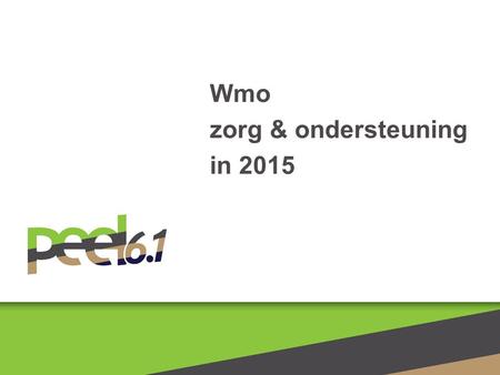Wmo zorg & ondersteuning in 2015.