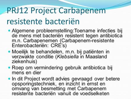 PRJ12 Project Carbapenem resistente bacteriën