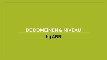 De domeinen & Niveau bij ABB.