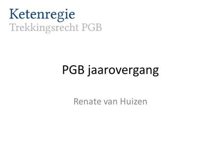 PGB jaarovergang Renate van Huizen.