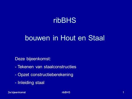 ribBHS bouwen in Hout en Staal