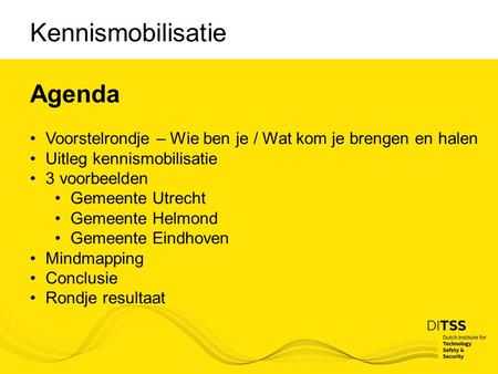 Kennismobilisatie Agenda Voorstelrondje – Wie ben je / Wat kom je brengen en halen Uitleg kennismobilisatie 3 voorbeelden Gemeente Utrecht Gemeente Helmond.