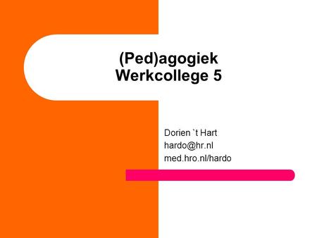 (Ped)agogiek Werkcollege 5