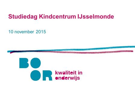 Studiedag Kindcentrum IJsselmonde 10 november 2015.