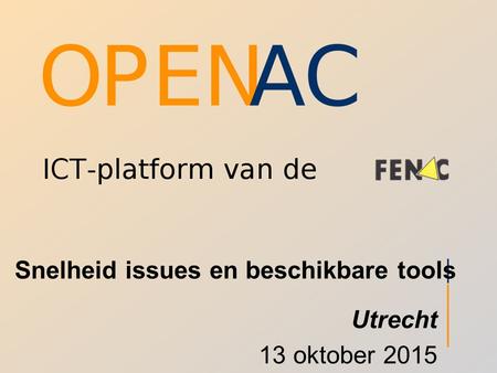 Snelheid issues en beschikbare tools Utrecht 13 oktober 2015.
