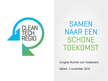 Congres Ruimte voor Gelderland Nijkerk, 3 november 2015.
