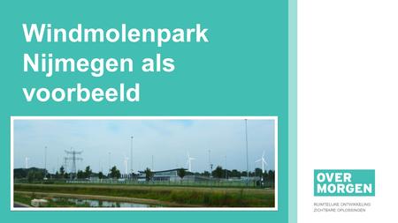 Windmolenpark Nijmegen als voorbeeld