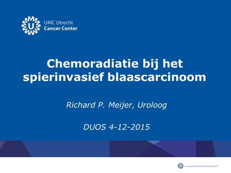 Chemoradiatie bij het spierinvasief blaascarcinoom
