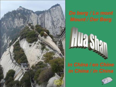 Hua Shan De berg / Le mont Mount / Der Berg in China / en Chine