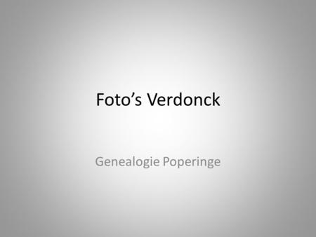 Foto’s Verdonck Genealogie Poperinge Voor een toelichting op dit familiewapen zie