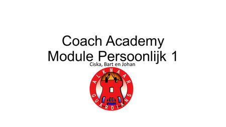Coach Academy Module Persoonlijk 1 Ciska, Bart en Johan.