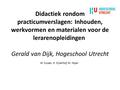 Didactiek rondom practicumverslagen: Inhouden, werkvormen en materialen voor de lerarenopleidingen Gerald van Dijk, Hogeschool Utrecht W. Kuiper, H. Eijkelhof,
