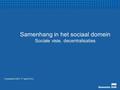Samenhang in het sociaal domein Sociale visie, decentralisaties Commissie S&V 17 april 2012.